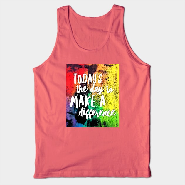 Make a Difference Tank Top by TracEy Monster